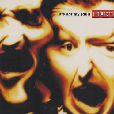 It's Not My Fault by Blink - album cover