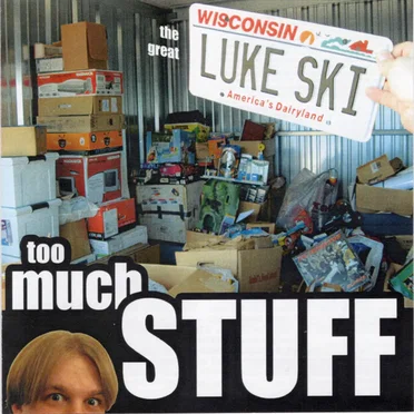 Too Much Stuff by the great Luke Ski - album cover
