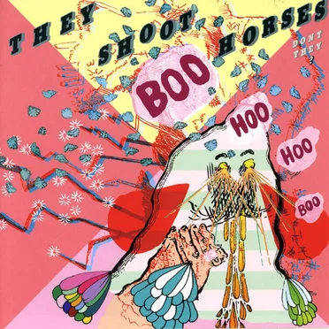 Boo Hoo Hoo Boo by They Shoot Horses Don't They? - album cover