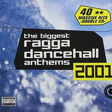 The Biggest Ragga Dancehall Anthems 2001 by Various Artists - album cover