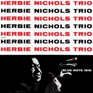 Herbie Nichols Trio by Herbie Nichols Trio - album cover