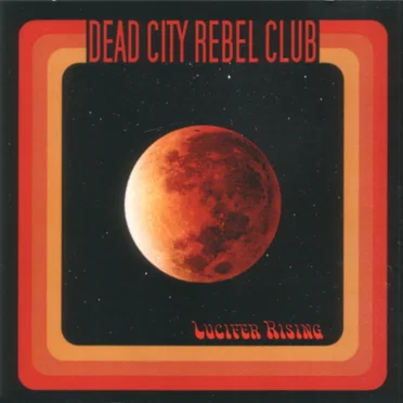 Lucifer Rising by Deäd City Rebel Clüb - album cover