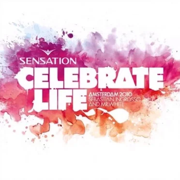 Sensation: Celebrate Life by Various Artists - album cover