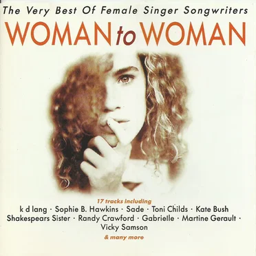 Woman to Woman: The Very Best of Female Singer Songwriters by Various Artists - album cover