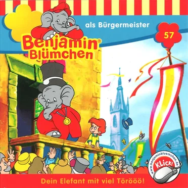 Benjamin Blümchen, Folge 57: … als Bürgermeister by Benjamin Blümchen - album cover