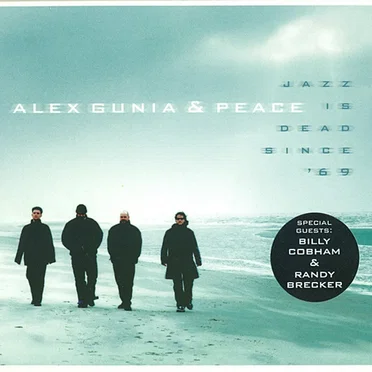 Jazz Is Dead Since '69 by Alex Gunia & Peace - album cover