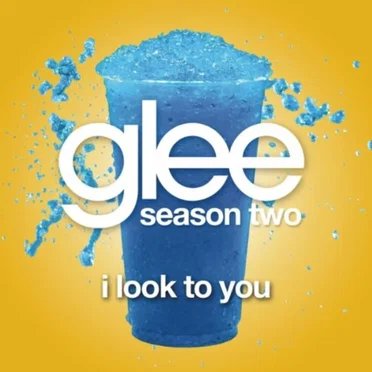 I Look to You (Glee Cast version)