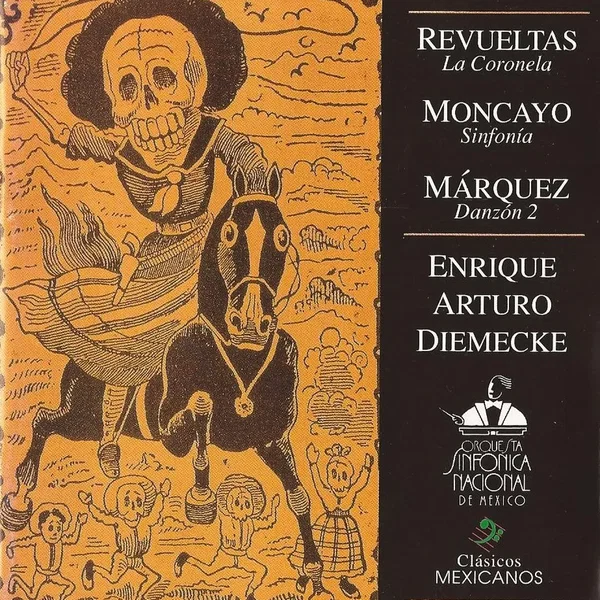 Revueltas: La Coronela / Moncayo: Sinfonía / Márquez: Danzón 2
