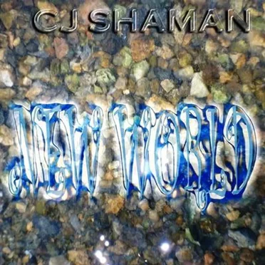 New World by CJ Shaman - album cover
