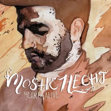 Heart Is Alive by Moshe Hecht - album cover