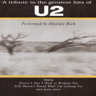 A Tribute to the Greatest Hits of U2 by Absolute Rock - album cover