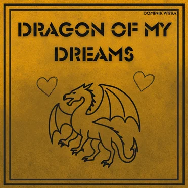 Dragon Of My Dreams
