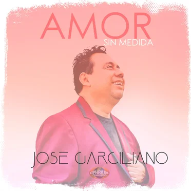 Amor sin medida by José Garciliano - album cover