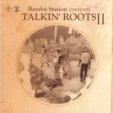 Bambú Station Presents Talkin' Roots II by Various Artists - album cover