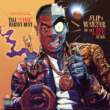 Tali 2 Face Harvey Dent (Flip a Quarter for Ya Life Lil Bih)