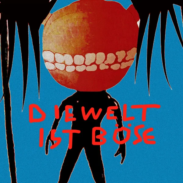 Die Welt ist böse V2