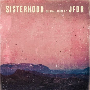 Sisterhood (original score)