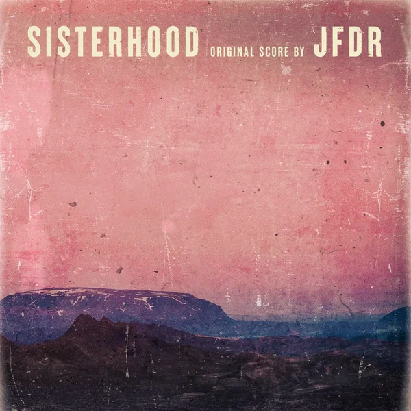 Sisterhood (original score)
