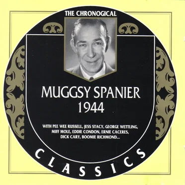 The Chronological Classics: Muggsy Spanier 1944