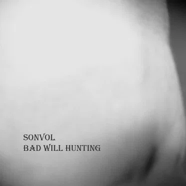 Bad Will Hunting by Sonvol - album cover