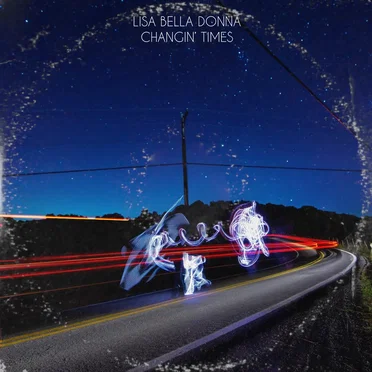 Changin' Times by Lisa Bella Donna - album cover