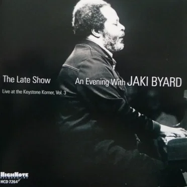 The Late Show - An Evening With Jaki Byard - Live at the Keystone Korner, Vol. 3