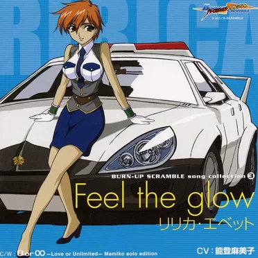 BURN-UP SCRAMBLE song collection (3)「Feel the glow」