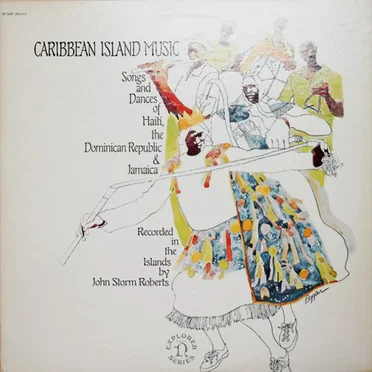 Caribbean Island Music: Songs and Dances of Haiti, the Dominican Republic & Jamaica