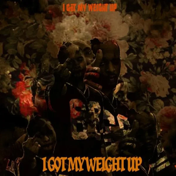I GOT MY WEIGHT UP VOL. 1