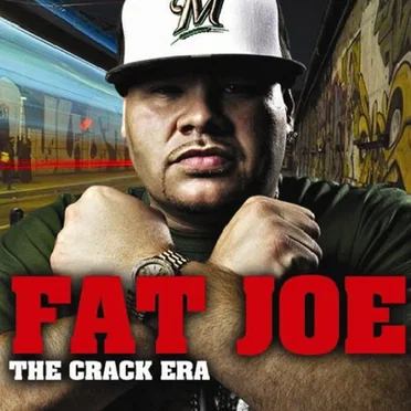 The Crack Era by Fat Joe - album cover