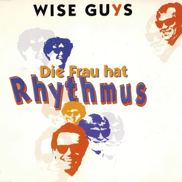 Die Frau hat Rhythmus by Wise Guys - album cover