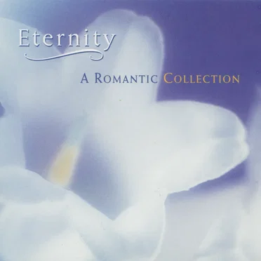 Eternity: A Romantic Collection by Various Artists - album cover