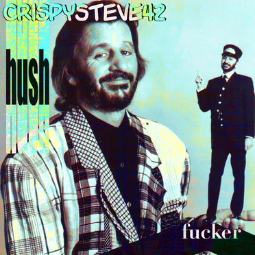 hush fucker