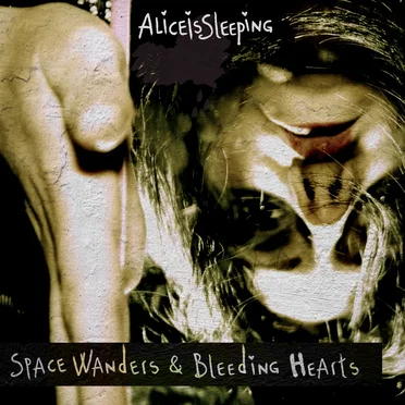 Space Wanders & Bleeding Hearts by Aliceissleeping - album cover