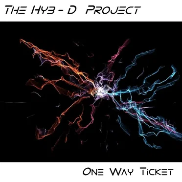 One Way Ticket by The Hyb-D-Project - album cover