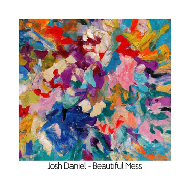 Beautiful Mess by Josh Daniel - album cover