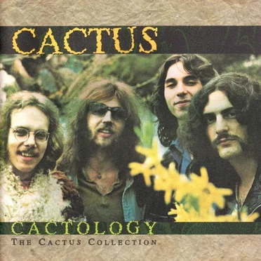 Cactology: The Cactus Collection by Cactus - album cover