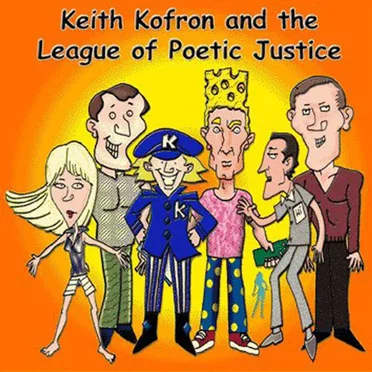 Keith Kofron and the League of Poetic Justice