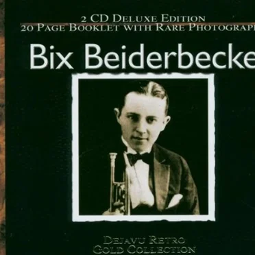 The Bix Beiderbecke Gold Collection