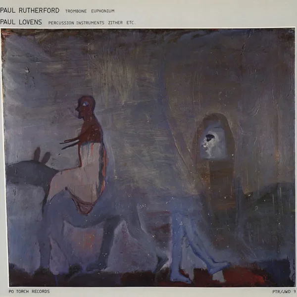 Paul Rutherford / Paul Lovens