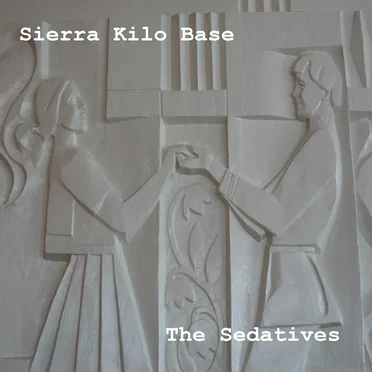 Sierra Kilo Base by The Sedatives - album cover