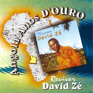 Angola anos d'ouro: Reviver David Zé