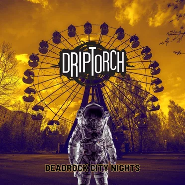 Deadrock City Nights by Driptorch - album cover
