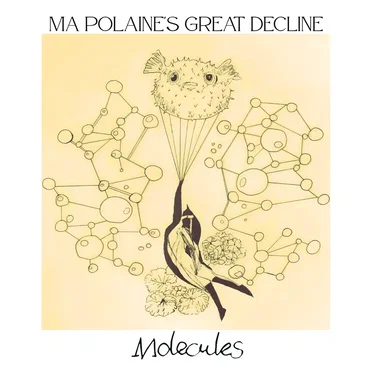 Molecules by Ma Polaine's Great Decline - album cover