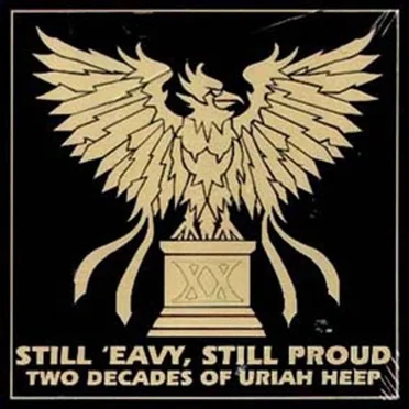 Still 'eavy, Still Proud: Two Decades of Uriah Heep