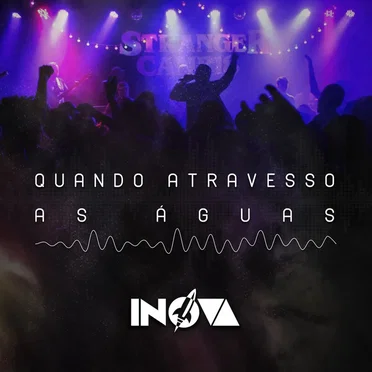Quando Atravesso as Águas
