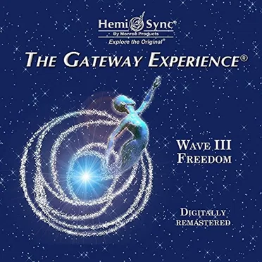 The Gateway Experience Series: Wave III: Freedom by The Monroe Institute - album cover