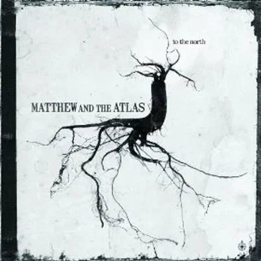 To the North by Matthew and the Atlas - album cover