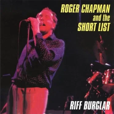 Riff Burglar by Roger Chapman and the Shortlist - album cover