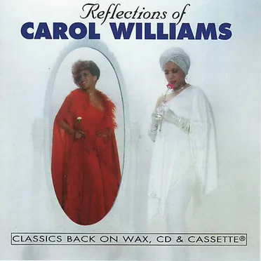 Reflections of Carol Williams